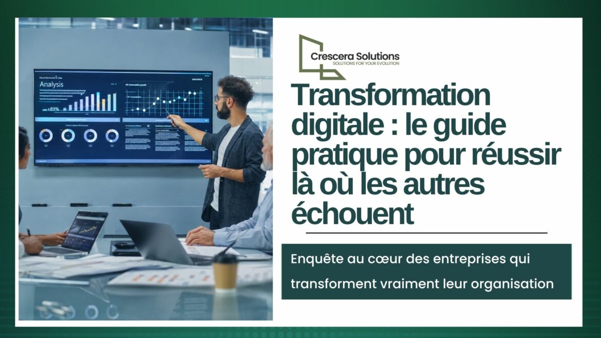 Transformation digitale : le guide pratique pour réussir là où les autres échouent