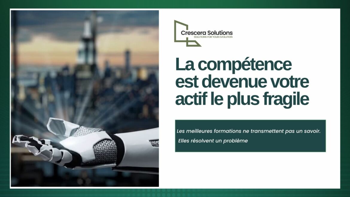 La compétence est devenue votre actif le plus fragile