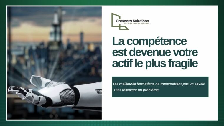 La compétence est devenue votre actif le plus fragile