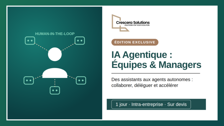 Acculturation IA : Travailler avec l&rsquo;IA Agentique (Équipes & Managers)